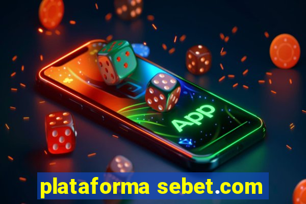 plataforma sebet.com